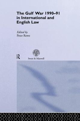 The Gulf War 1990-91 in International and English Law - cover