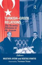 Turkish-Greek Relations: The Security Dilemma in the Aegean