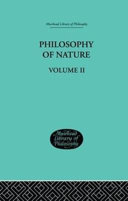 Hegel's Philosophy of Nature: Volume II Edited by M J Petry - G W F Hegel - cover