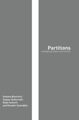 Partitions: Reshaping States and Minds - Stefano Bianchini,Sanjay Chaturvedi,Rada Ivekovic - cover