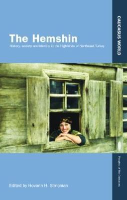 The Hemshin: History, Society and Identity in the Highlands of Northeast Turkey - Hovann Simonian - cover