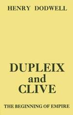 Dupleix and Clive: Beginning of Empire