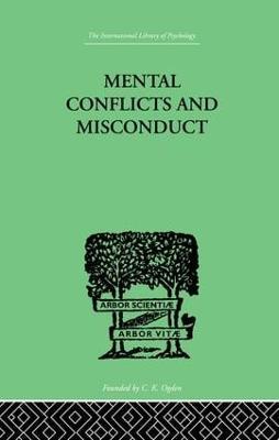 Mental Conflicts And Misconduct - William Healy - cover