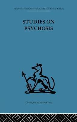 Studies on Psychosis: Descriptive, psycho-analytic and psychological aspects - cover