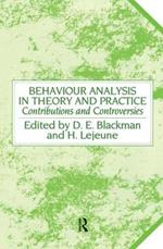 Behaviour Analysis in Theory and Practice: Contributions and Controversies