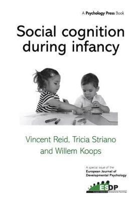 Social Cognition During Infancy: A Special Issue of the European Journal of Developmental Psychology - cover