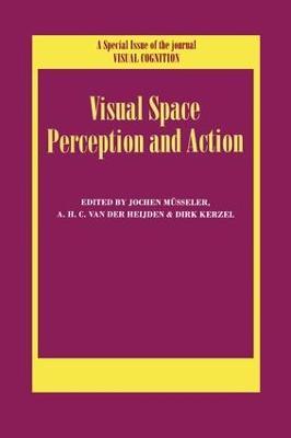Visual Space Perception and Action: A Special Issue of Visual Cognition - cover