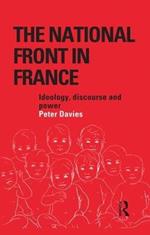 The National Front in France: Ideology, Discourse and Power