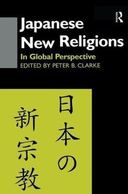 Japanese New Religions in Global Perspective - Peter B Clarke,Peter B. Clarke - cover