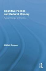 Cognitive Poetics and Cultural Memory: Russian Literary Mnemonics