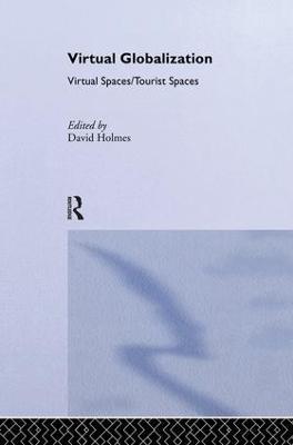 Virtual Globalization: Virtual Spaces/Tourist Spaces - cover