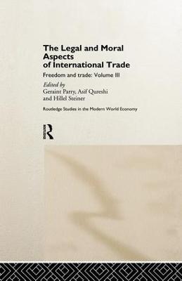 The Legal and Moral Aspects of International Trade: Freedom and Trade: Volume Three - cover