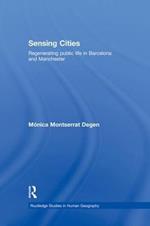 Sensing Cities: Regenerating Public Life in Barcelona and Manchester