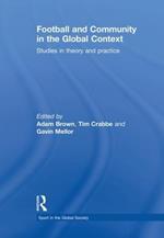 Football and Community in the Global Context: Studies in Theory and Practice