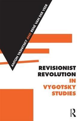 Revisionist Revolution in Vygotsky Studies: The State of the Art - cover