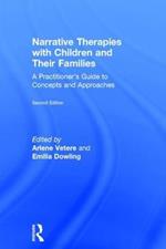Narrative Therapies with Children and Their Families: A Practitioner's Guide to Concepts and Approaches
