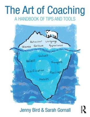 The Art of Coaching: A Handbook of Tips and Tools - Jenny Bird,Sarah Gornall - cover