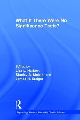 What If There Were No Significance Tests?: Classic Edition - cover