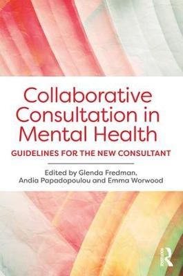 Collaborative Consultation in Mental Health: Guidelines for the New Consultant - cover