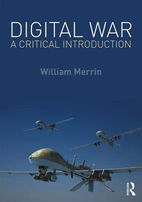 Digital War: A Critical Introduction - William Merrin - cover