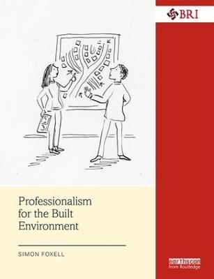 Professionalism for the Built Environment - Simon Foxell - cover