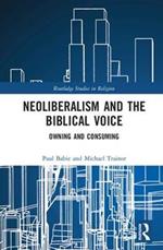 Neoliberalism and the Biblical Voice: Owning and Consuming