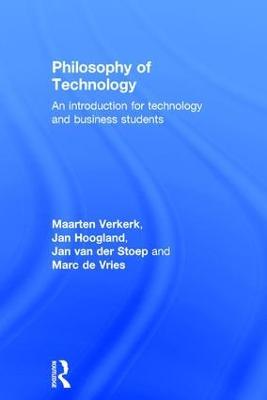 Philosophy of Technology: An Introduction for Technology and Business Students - Maarten Verkerk,Jan Hoogland,Jan van der Stoep - cover