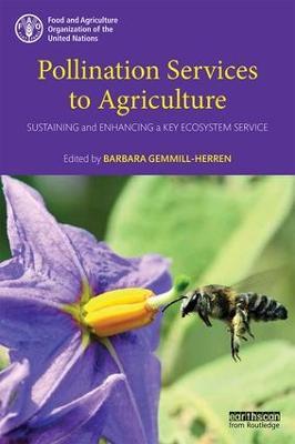 Pollination Services to Agriculture: Sustaining and enhancing a key ecosystem service - cover