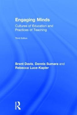 Engaging Minds: Cultures of Education and Practices of Teaching - Brent Davis,Dennis Sumara,Rebecca Luce-Kapler - cover