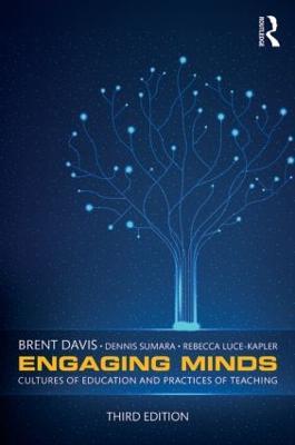 Engaging Minds: Cultures of Education and Practices of Teaching - Brent Davis,Dennis Sumara,Rebecca Luce-Kapler - cover