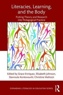 Literacies, Learning, and the Body: Putting Theory and Research into Pedagogical Practice - cover