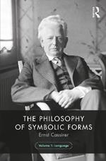 The Philosophy of Symbolic Forms, Volume 1: Language