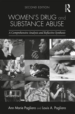 Women's Drug and Substance Abuse: A Comprehensive Analysis and Reflective Synthesis - Ann Marie Pagliaro,Louis A. Pagliaro - cover
