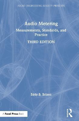 Audio Metering: Measurements, Standards and Practice - Eddy Brixen - cover