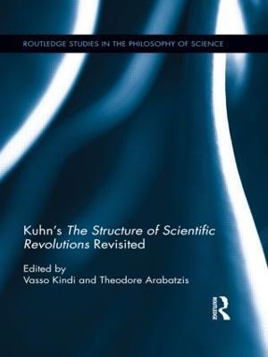 Kuhn’s The Structure of Scientific Revolutions Revisited - cover