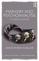 Marxism and Psychoanalysis: In or against Psychology?