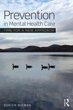 Prevention in Mental Health Care: Time for a new approach