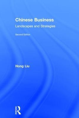 Chinese Business: Landscapes and Strategies - Hong Liu - cover