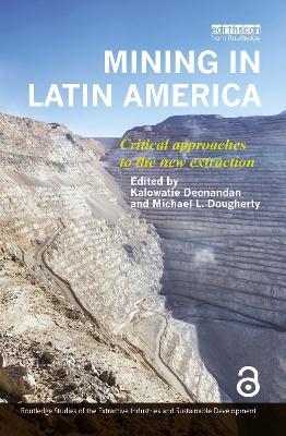 Mining in Latin America: Critical Approaches to the New Extraction - cover
