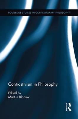 Contrastivism in Philosophy - Martijn Blaauw - cover