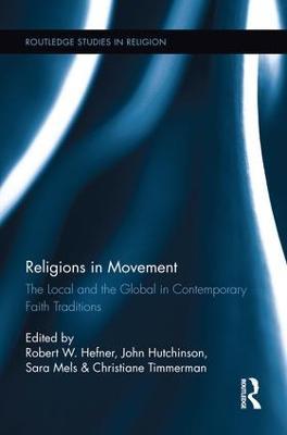 Religions in Movement: The Local and the Global in Contemporary Faith Traditions - cover