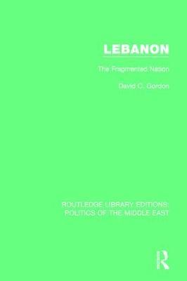 Lebanon: The Fragmented Nation - David C. Gordon - cover