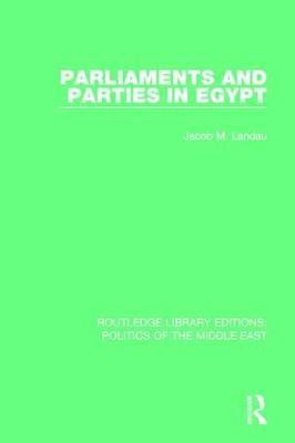 Parliaments and Parties in Egypt - Jacob M. Landau - cover