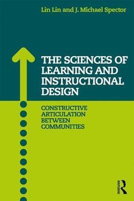 The Sciences of Learning and Instructional Design: Constructive Articulation Between Communities - cover