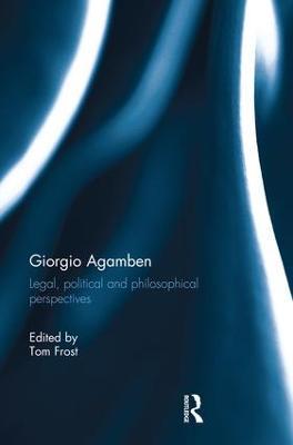 Giorgio Agamben: Legal, Political and Philosophical Perspectives - cover