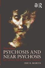 Psychosis and Near Psychosis: Ego Function, Symbol Structure, Treatment