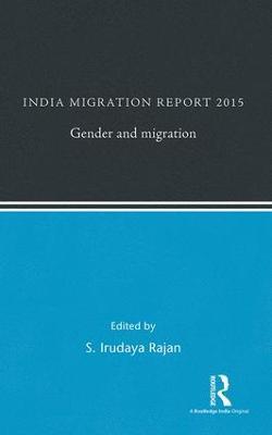 India Migration Report 2015: Gender and Migration - cover