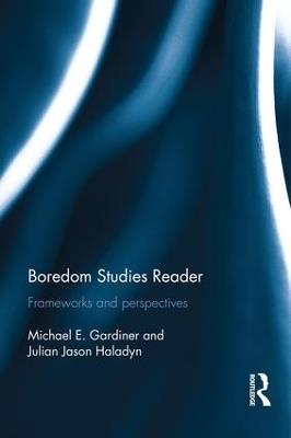 Boredom Studies Reader: Frameworks and Perspectives - cover