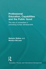 Professional Education, Capabilities and the Public Good: The role of universities in promoting human development