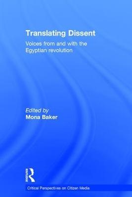 Translating Dissent: Voices From and With the Egyptian Revolution - cover